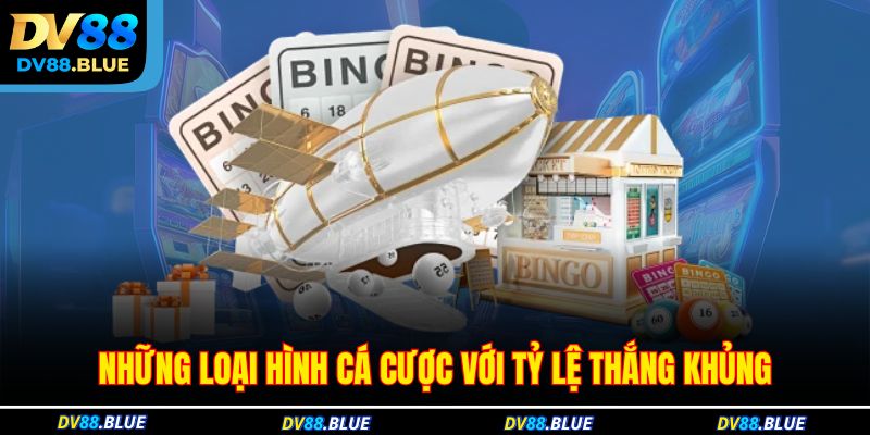 Những loại hình cá cược với tỷ lệ thắng khủng Những loại hình cá cược với tỷ lệ thắng khủng